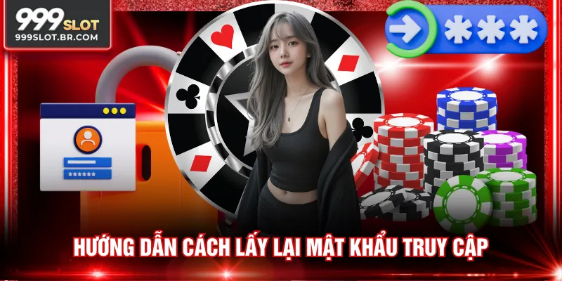 Hướng dẫn cách lấy lại mật khẩu truy cập